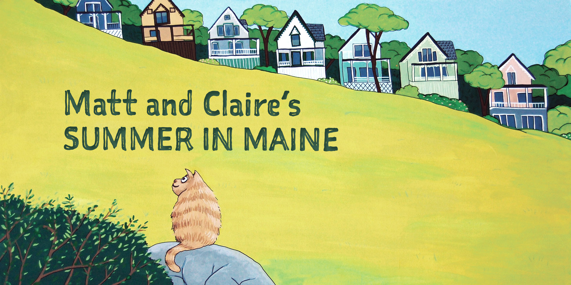 Matt and Claire's Summer in Maine